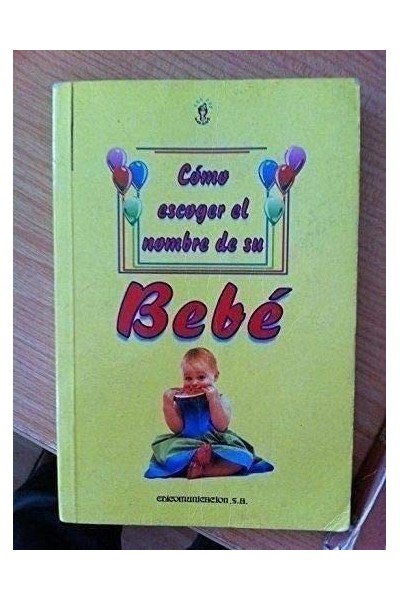 CÓMO ESCOGER EL NOMBRE DE SU BEBÉ